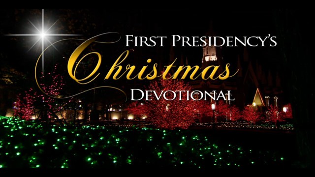 1st Presidency Christmas Devotional 2022 First Presidency's Christmas Devotional