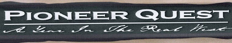 Pioneer Quest: A Year in the Real West - TheTVDB.com - Pioneer Quest A Year In The Real West