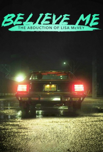 Believe Me: The Abduction of Lisa McVey (2018) poster