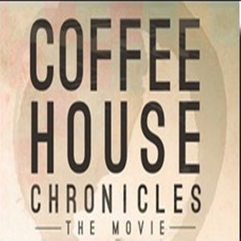 Coffee House Chronicles The Movie