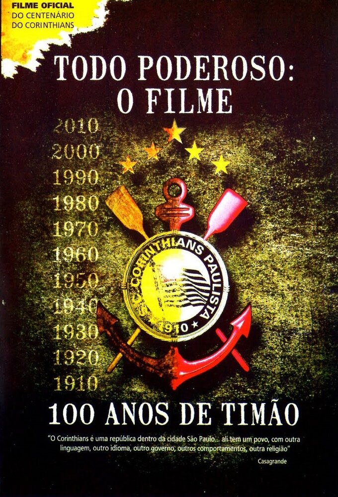 Todo Poderoso - O Filme - 100 Anos de Timão