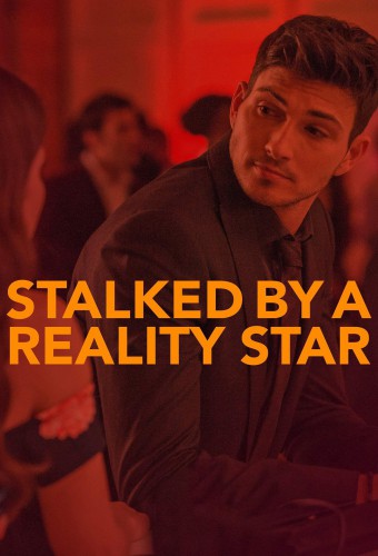 Stalked by a Reality Star (2018) poster