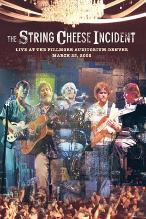 The String Cheese Incident Band String Cheese Incident - Live at the Fillmore | TV Time