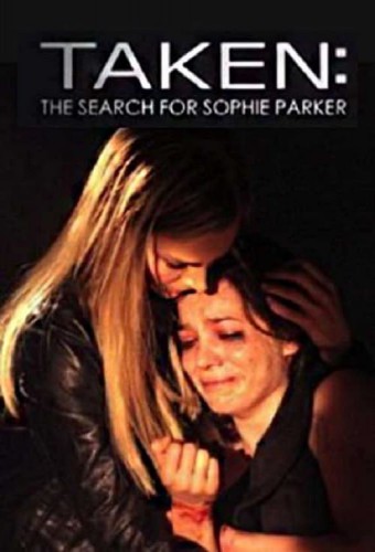 Taken: The Search for Sophie Parker (2013) poster