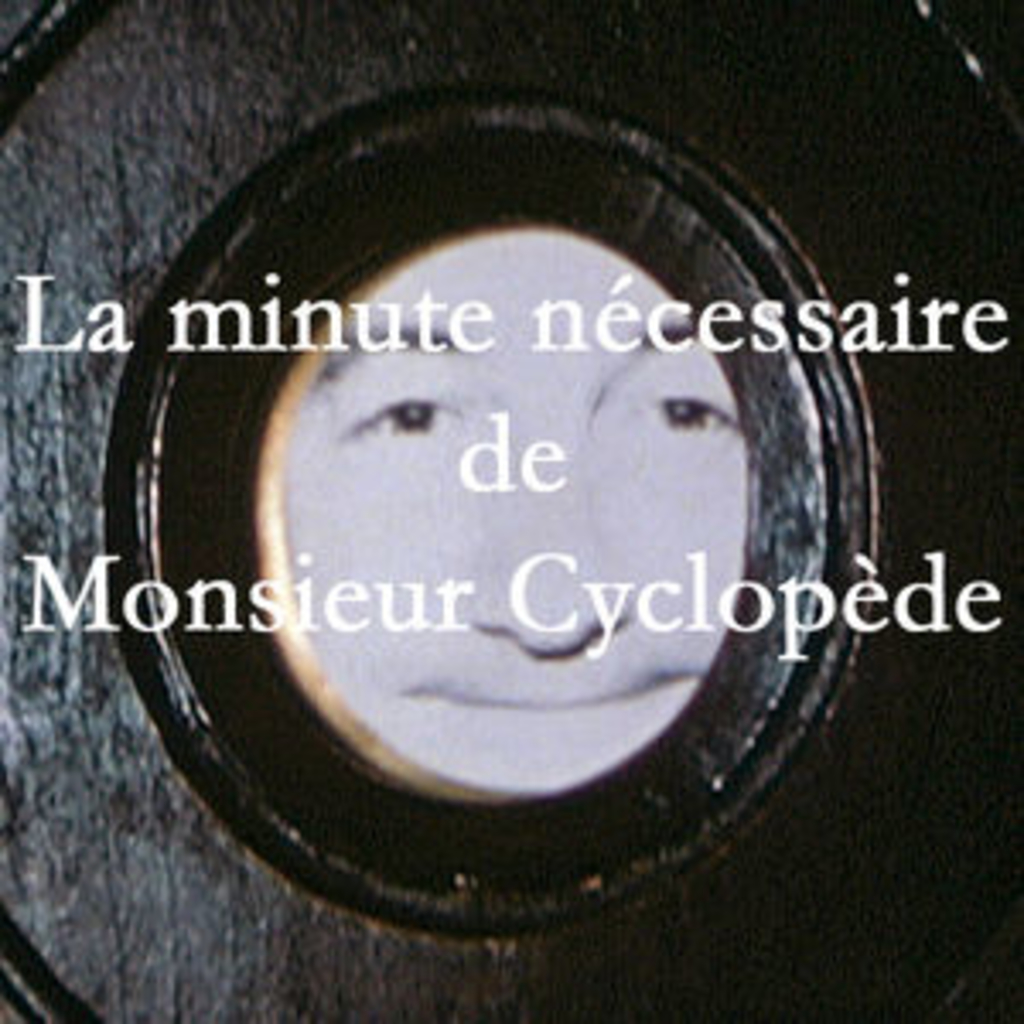 La Minute nécessaire de Monsieur Cyclopède