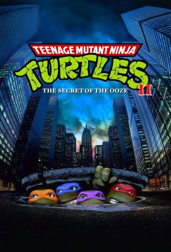 Teenage Mutant Ninja Turtles II: The Secret of the Ooze (1991) poster
