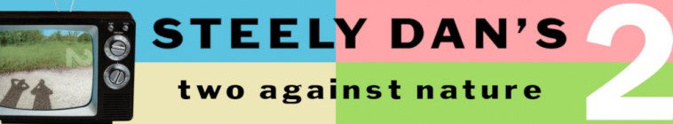 Steely Dan: Two Against Nature - Steely Dan's Plush TV Jazz-Rock Party