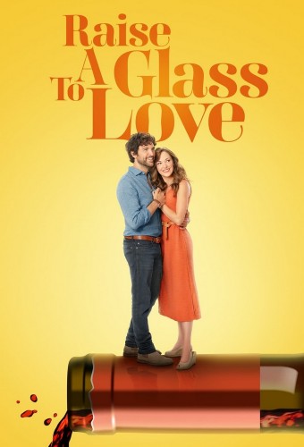 Raise a Glass to Love (2021) poster