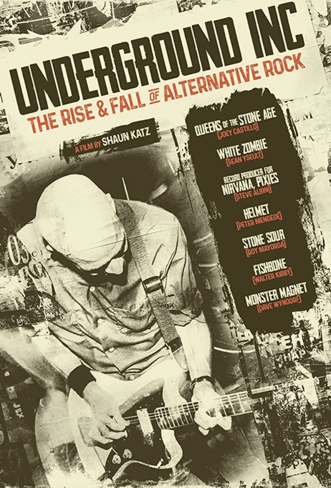 Underground Inc The Rise & Fall of Alternative Rock