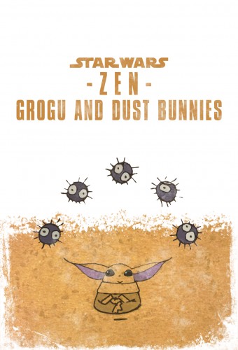 Zen - Grogu and Dust Bunnies (2022) poster