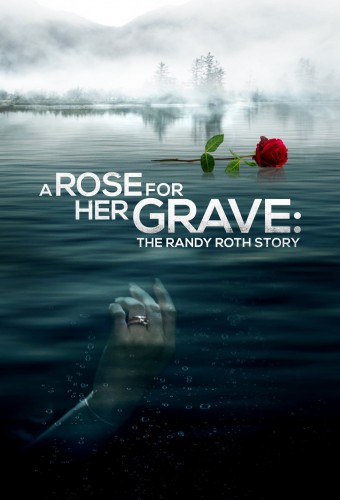 A Rose For Her Grave: The Randy Roth Story (2023) poster
