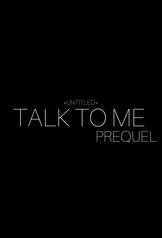 Talk To Me: Prequel