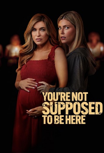 You're Not Supposed to Be Here (2023) poster