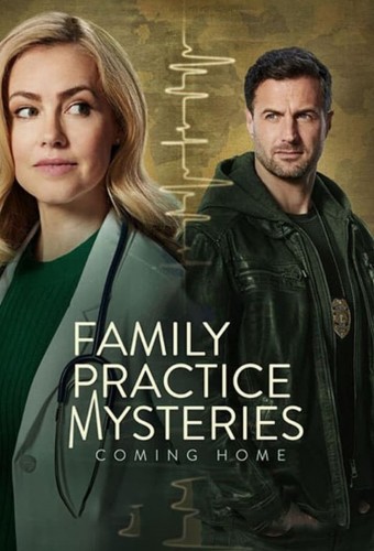 Family Practice Mysteries: Coming Home (2024) poster