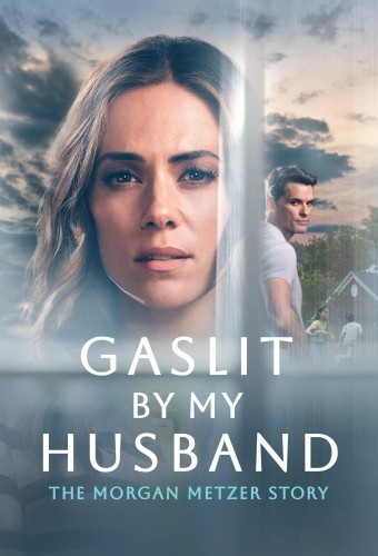 Gaslit by My Husband: The Morgan Metzer Story (2024) poster