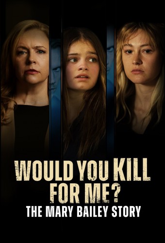 Would You Kill for Me? The Mary Bailey Story (2023) poster