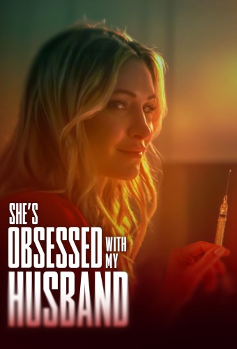 She's Obsessed with My Husband (2024) poster