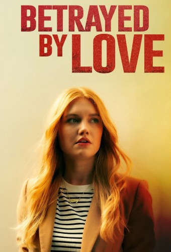 Betrayed by Love (2024) poster