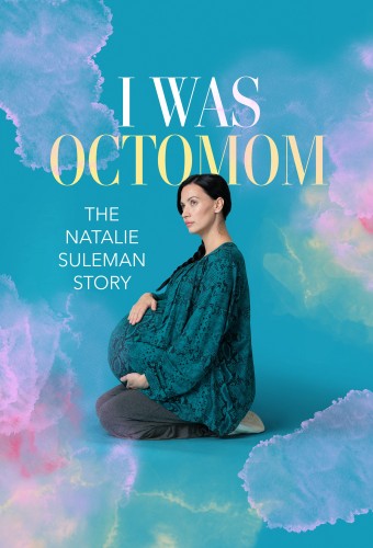 I Was Octomom: The Natalie Suleman Story (2025) poster