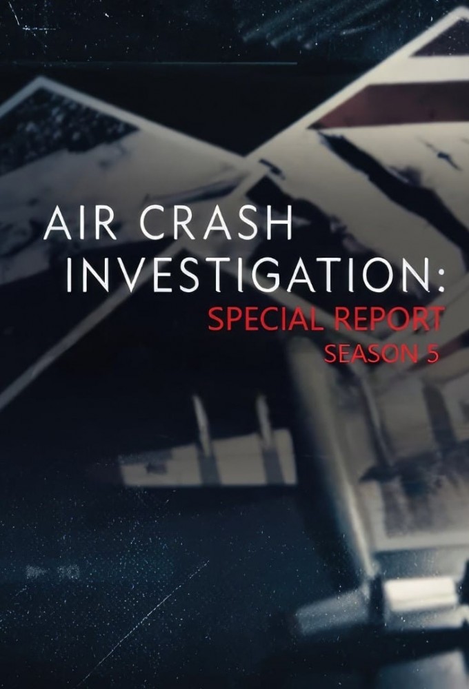 Air Crash Investigation Special Report season 6 on Unknown