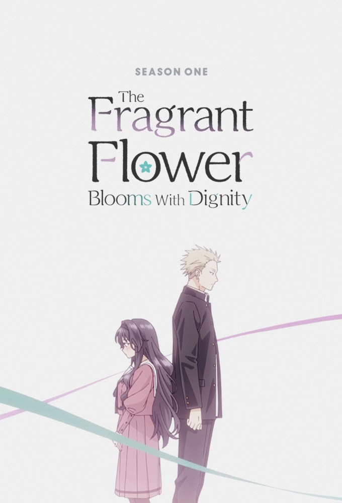 The Fragrant Flower Blooms with Dignity season 1 on Tokyo MX