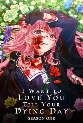 I Want to Love You Till Your Dying Day poster