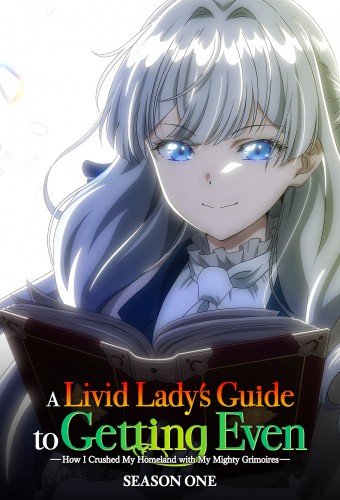 A Livid Lady's Guide to Getting Even: How I Crushed My Homeland with My Mighty Grimoires poster