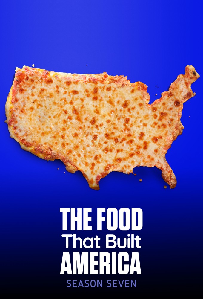 The Food That Built America season 7 on History