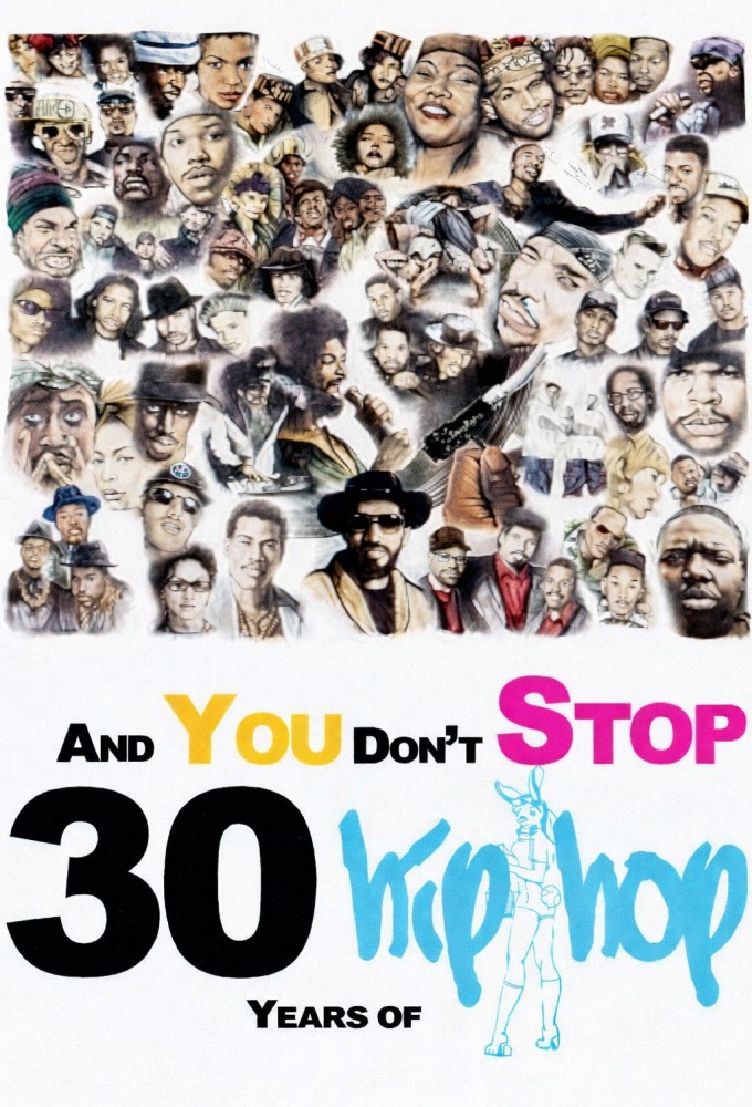 And You Don't Stop: 30 Years of Hip-Hop