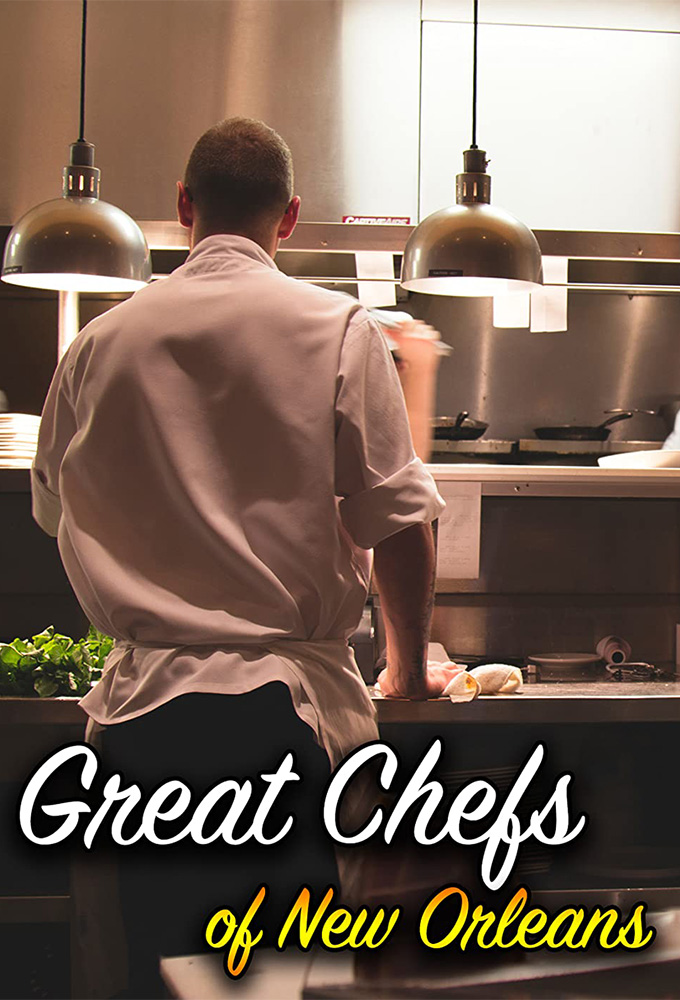 Great Chefs Of New Orleans TV Time