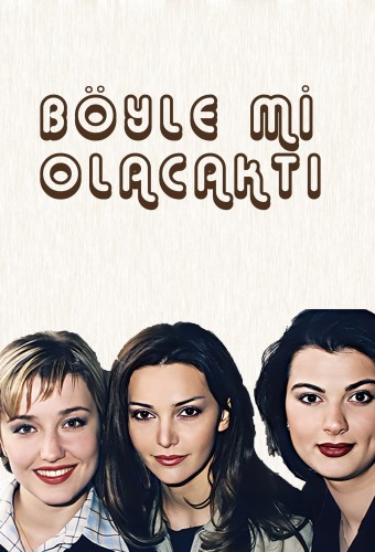 Böyle mi Olacaktı dizi afişi (1997)