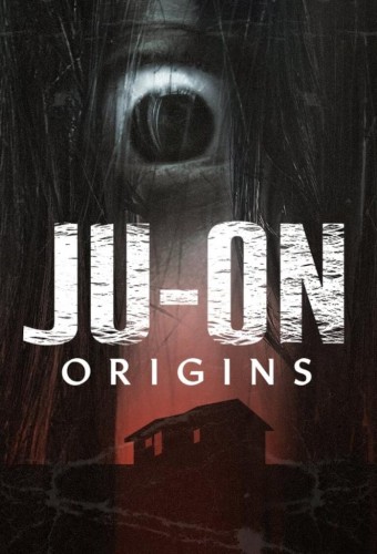 JU-ON: Origins