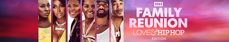 VH1 Family Reunion: Love & Hip Hop Edition - TheTVDB.com - Watch Vh1 Family Reunion: Love & Hip Hop Edition Online
