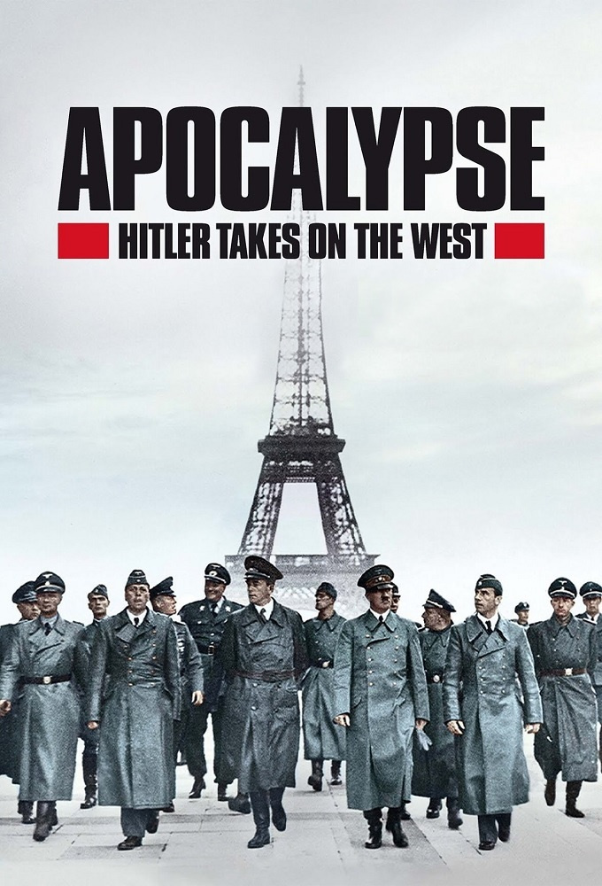 Apocalypse : Hitler attaque à l'ouest (1940)
