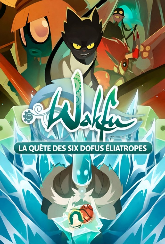 Wakfu: The Quest for the Six Eliatrope Dofus