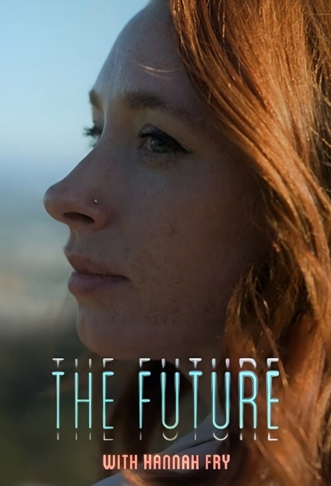 The Future With Hannah Fry TV Time
