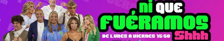 Ni que fuéramos Shhh