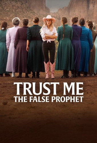 Trust Me: The False Prophet
