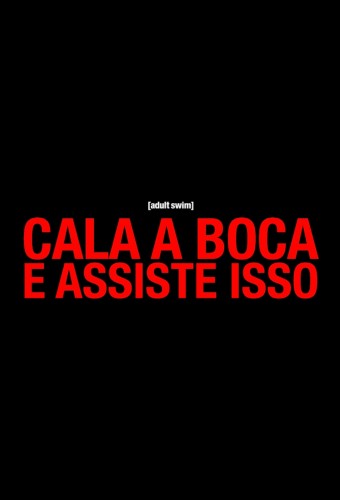 Cala a Boca e Assiste Isso